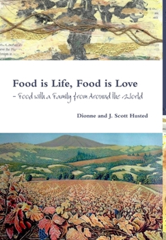 Hardcover Food is Life, Food is Love - Food with a Family from Around the World Book