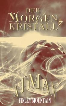 Paperback Der Morgenkristall #7: Atman [German] Book