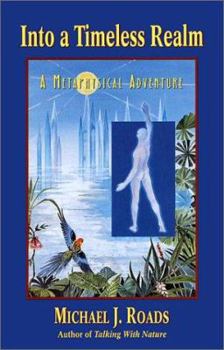 Paperback Into a Timeless Realm: A Metaphysical Adventure Book