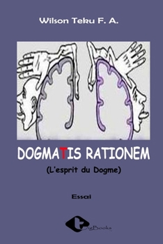 Paperback Dogmatis Rationem: L'esprit du Dogme [French] Book
