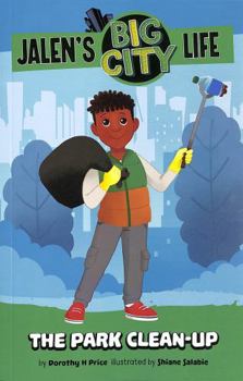 Paperback The Park Clean-Up (Jalen’s Big City Life) Book