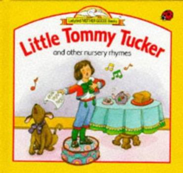 Paperback Little Tommy Tucker and Other Nursery Rhymes (Ladybird Mother Goose Books) Book
