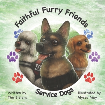 Paperback Faithful Furry Friends: Service Dogs Book