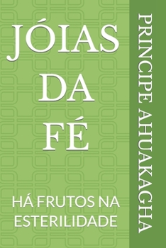 Jóias Da Fé: Há Frutos Na Esterilidade