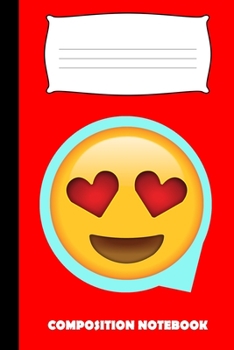 Paperback Composition Notebook: Funny Love Emoji Wide Ruled For Kids Book