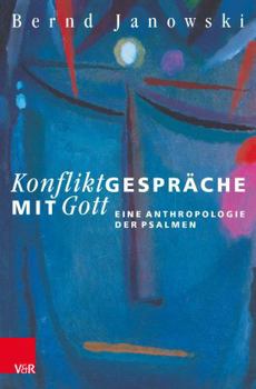 Paperback Konfliktgesprache Mit Gott: Eine Anthropologie Der Psalmen [German] Book