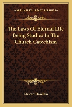 Paperback The Laws Of Eternal Life Being Studies In The Church Catechism Book
