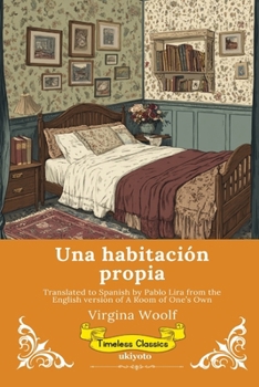 Una habitación propia Spanish Version of A Room of One's Own (Spanish Edition)