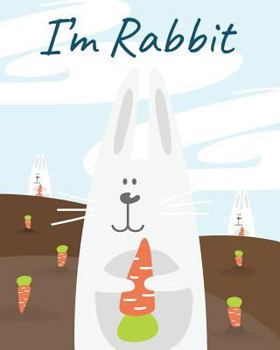 Paperback Im Rabbit: Notebook: My Note My Idea: 8 x 10, 110 pages Book