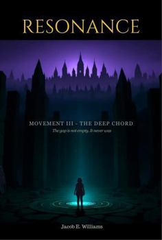 Resonance Movement III: The Deep Chord