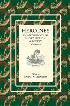 Paperback Heroines: An anthology of short fiction and poetry. Volume 4 Book