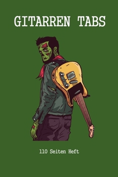Gitarren Tab Heft 110 Seiten: 6x9 Gitarre Tabulatur Block I Geschenk Heft I Notizbuch I Notenheft I E Tab Grifftabelle I Noten Instrumental ... für Gitarrenspieler (German Edition)