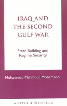 Paperback Iraq and the Second Gulf War: State Building and Regime Security Book