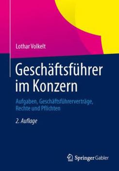 Paperback Geschäftsführer Im Konzern: Aufgaben, Geschäftsführerverträge, Rechte Und Pflichten [German] Book