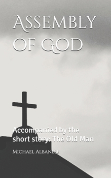 Paperback Assembly of God: Accompanied by the short story: The Old Man Book