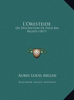 L'Oresteide: Ou Description De Deux Bas Reliefs (1817)