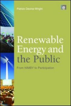 Hardcover Renewable Energy and the Public: From NIMBY to Participation Book