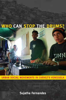 Paperback Who Can Stop the Drums?: Urban Social Movements in Chávez's Venezuela Book