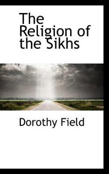 Paperback The Religion of the Sikhs Book