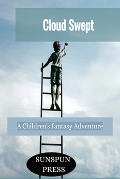 Paperback Cloud Swept- A Children's Fantasy Adventure: Kids playful heaven adventures-celestial exploration Book