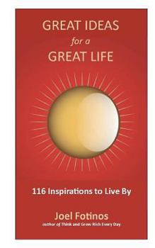 Paperback Great Ideas for a Great Life: 101 Inspirations to Live By Book