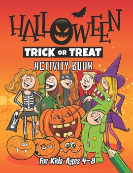 Paperback Halloween Activity Book for Kids Ages 4-8: Coloring, Dot to Dot, Mazes, Puzzles and More. (50 Activity Pages) Book
