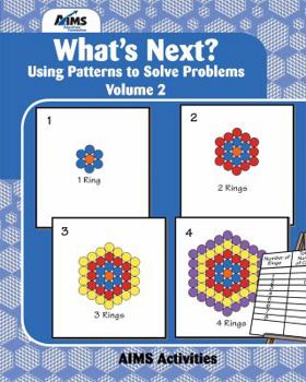 Hardcover What's Next? Vol. 2: A Pattern Discovery Approach to Problem Solving Book