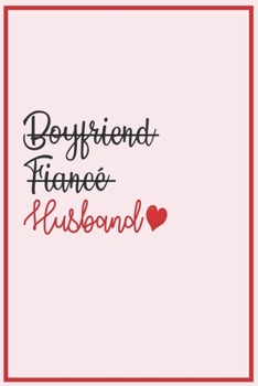 Paperback Boyfriend, Fiance, Husband Lined Journal: 111 Pages Lined Journal for Husband Cover Size 6x9 Inches Book