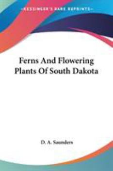 Paperback Ferns And Flowering Plants Of South Dakota Book