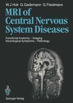 Hardcover Magnetic Resonance Imaging of Central Nervous System Diseases: Functional Anatomy Imaging Neurological Symptoms Pathology Book