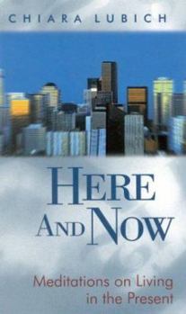 Hardcover Here and Now: Meditations on Living in the Present Book