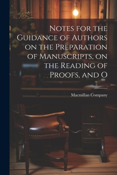 Paperback Notes for the Guidance of Authors on the Preparation of Manuscripts, on the Reading of Proofs, and O Book