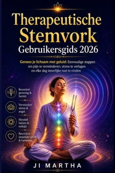 Therapeutische stemvork Gebruikershandleiding 2026: Genees je lichaam met geluid: eenvoudige stappen om pijn te stoppen, stress te verminderen en elke dag innerlijke rust te vinden. (Dutch Edition)
