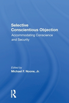 Paperback Selective Conscientious Objection: Accommodating Conscience and Security Book