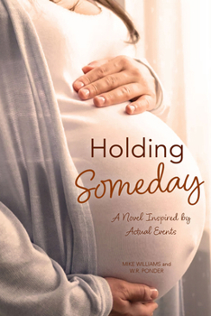 Paperback Holding Someday: A Novel Inspired by Actual Events Book