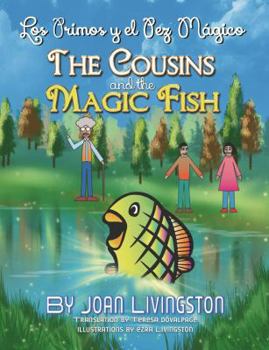 The Cousins and the Magic Fish / Los Primos Y El Pez M�gico Bilingual Spanish- English
