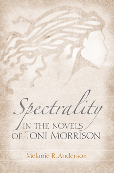 Hardcover Spectrality in the Novels of Toni Morrison Book