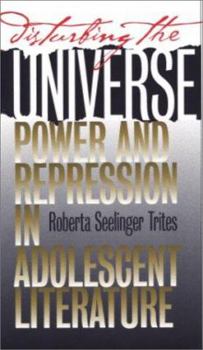Hardcover Disturbing the Universe: Power and Repression in Adolescent Literature Book