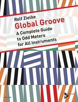 Paperback Global Groove: A Complete Guide to Odd Meters for All Instruments, Book & CD Book