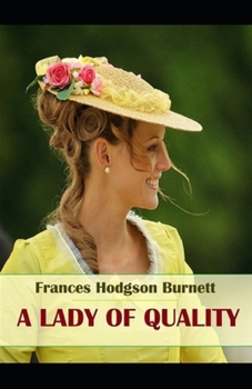 Paperback A Lady of Quality: Illustrated Edition Book