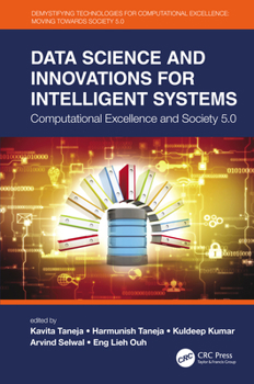 Hardcover Data Science and Innovations for Intelligent Systems: Computational Excellence and Society 5.0 Book
