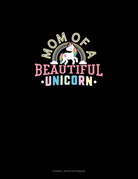 Paperback Mom Of A Beautiful Unicorn: Cornell Notes Notebook Book