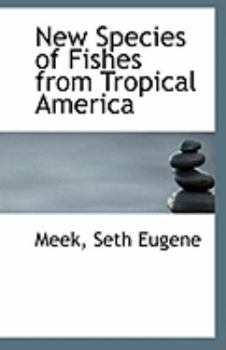 Paperback New Species of Fishes from Tropical America Book