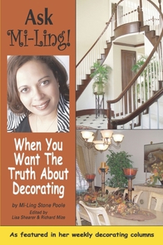 Paperback Ask Mi-Ling!: When You Want the Truth about Decorating Book