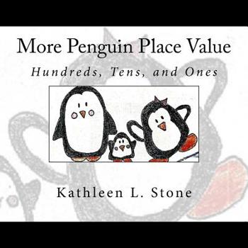 Paperback More Penguin Place Value: Hundreds, Tens, and Ones Book