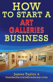 Paperback How to Start an Art Galleries Business Book