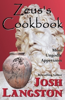 Paperback Zeus's Cookbook: Most Ungodly Appetizers Book