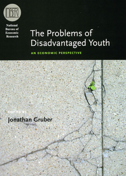 Hardcover The Problems of Disadvantaged Youth: An Economic Perspective Book