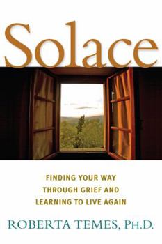 Paperback Solace: Finding Your Way Through Grief and Learning to Live Again Book