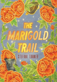 The Marigold Trail
